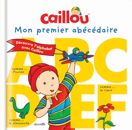 Caillou Mon premier abécédaire