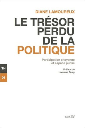 Le trésor perdu de la politique: espace public et engagement citoyen