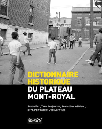 Dict. historique du Plateau Mont-Royal