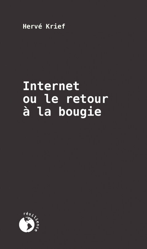 Front cover_INTERNET OU LE RETOUR À LA BOUGIE