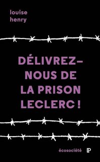 Front cover_Délivrez-nous de la prison Leclerc! : Un témoignage de l'intérieur