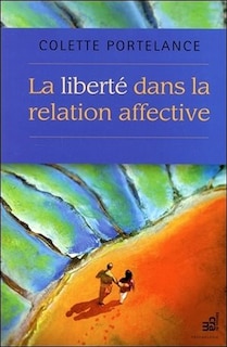 Front cover_La liberté dans la relation affective