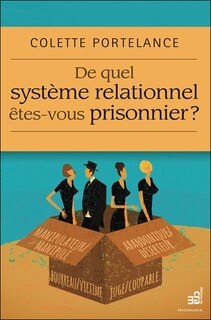 Front cover_De quel système relationnel êtes-vous prisonnier?
