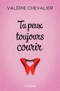Couverture_Tu peux toujours courir