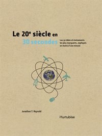 Front cover_Le 20e siècle en 30 secondes
