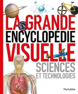 Front cover_La Grande encyclopédie visuelle : Sciences et technologie