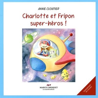 Front cover_Charlotte et Fripon super-héros!