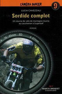 Front cover_Caméra danger tome 9 sordide complot