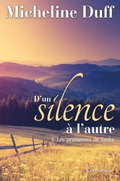 D'un silence à l'autre  Les promesses de l'aube