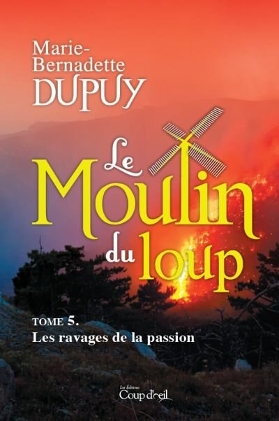 Front cover_Le moulin du loup T5 - Les ravages de la passion