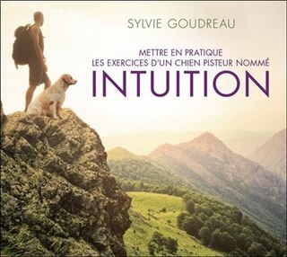 Front cover_Mettre en pratique les exercices d'un chien pisteur nommé intuition