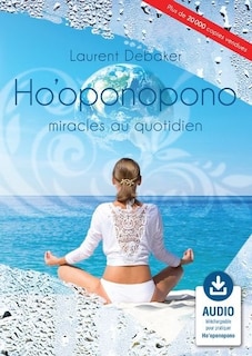 Front cover_Ho'oponopono, miracles au quotidien : Audio téléchargeable pour pratiquer Ho'oponopono