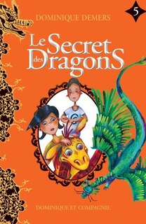 Le secret des dragons tome 5