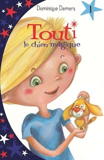 Front cover_Touti, Le chien magique Tome 1