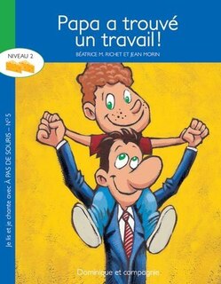 Papa a trouvé un travail!