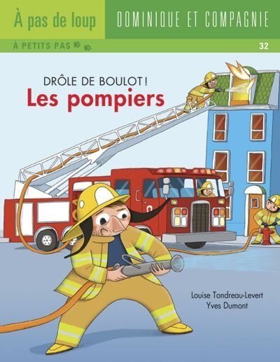 Drole De Boulot Les Pompiers Book By Louise Tondreau Levert Mass Market Paperback Www Chapters Indigo Ca Drole De Boulot Les Pompiers Book By Louise Tondreau Levert Mass Market Paperback Www Chapters Indigo Ca