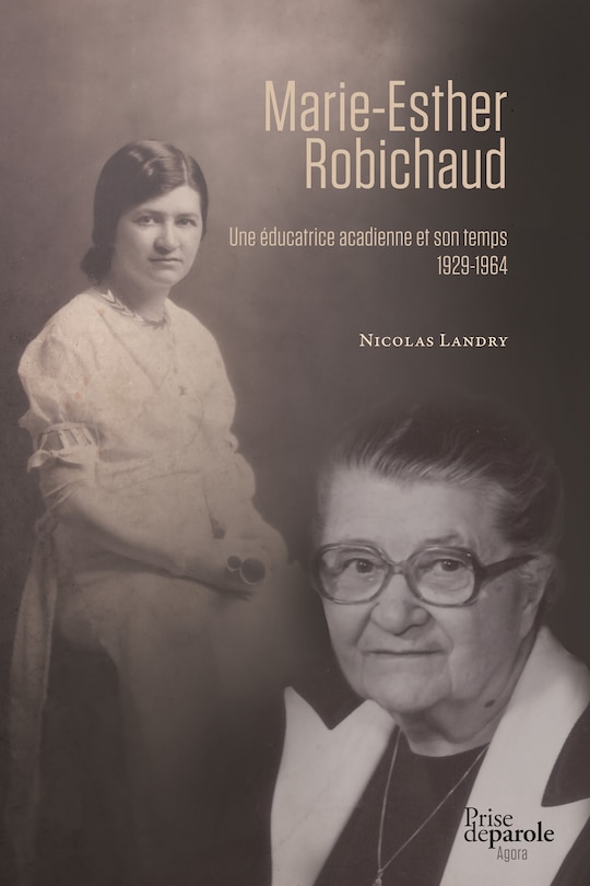 Front cover_Marie-Esther Robichaud : Une éducatrice acadienne et son temps, 1929-1964