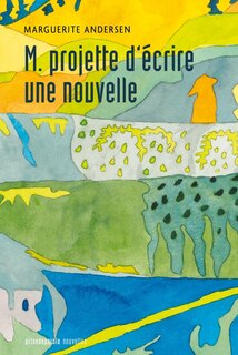Front cover_M. projette d’écrire une nouvelle