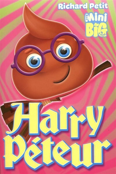 Harry Peteur Mon Mini Big A Moi Book By Richard Petit Mass Market Paperback Www Chapters Indigo Ca