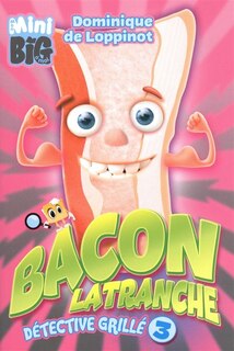 Front cover_Bacon Latranche, détective grillé