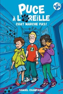 Puce à l'oreille Tome 2 Chat marche pas!