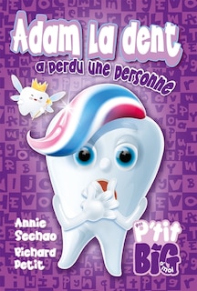 Couverture_Adam la dent a perdu une personne