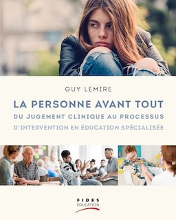 Couverture_La personne avant tout : du jugement clinique au processus d'intervention en éducation spécialisée