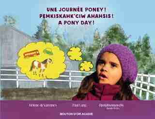 Une Journee Poney! Pemkiskahk'ciw Ahahsis! by Hélène Devarennes