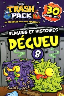 Couverture_Trash Pack Blagues Et Histoires Dégueu Tome 8