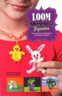 Loom magique Figurines!