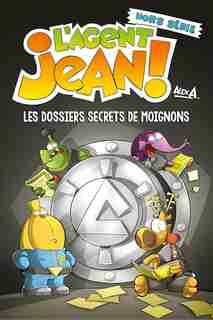 Agent Jean Dossiers secrets de Moignons by Alex A