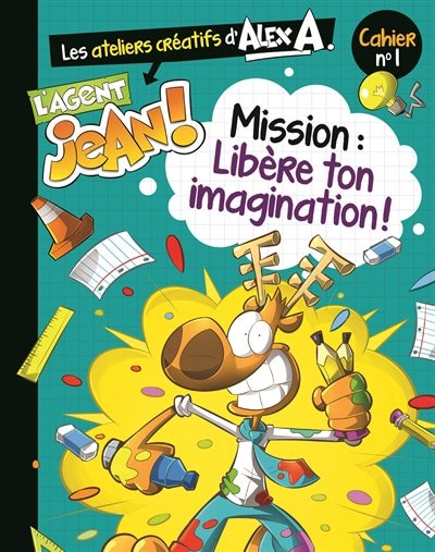 Couverture_Cahier 1 : mission : libère ton imagination