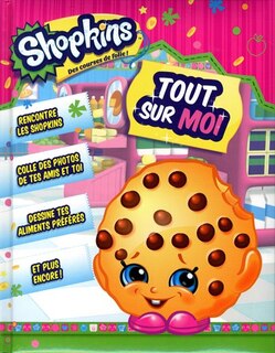 Shopkins Tout sur moi