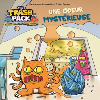 The Trash Pack Une odeur mystérieuse