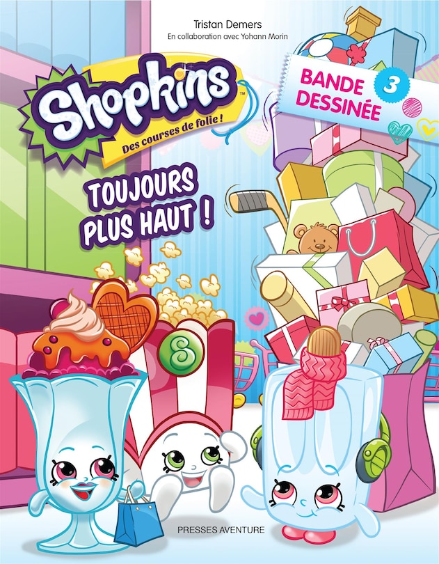 Front cover_Shopkins 03 Toujours plus haut!