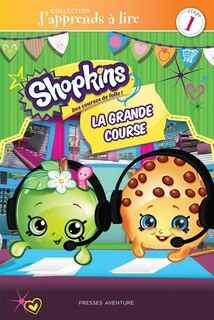 Front cover_Shopkins La grande course J'apprends à lire