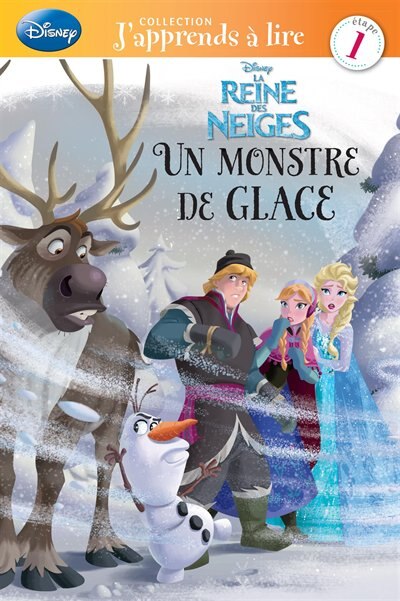 La reine des neiges Un monstre de glace J'apprends à lire