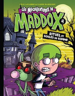 Front cover_LES MÉGAVENTURES DE MADDOX 04 Rituel et boules de gomme