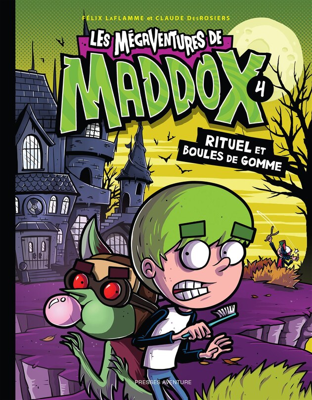 LES MÉGAVENTURES DE MADDOX 04 Rituel et boules de gomme