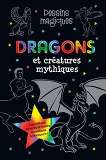 DESSINS MAGIQUES DRAGONS ET CREATURES MYTHIQUES