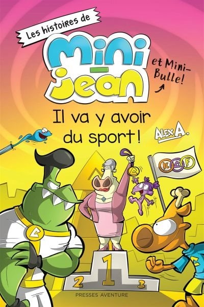 Front cover_LES HISTOIRES DE MINI-JEAN ET MINI-BULLE IL VA Y AVOIR DU SPORT!