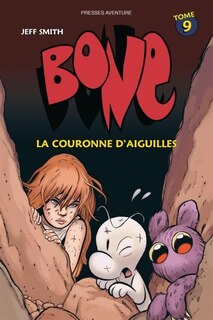 Couverture_BONE TOME 9 LA COURONNE D'AIGUILLES