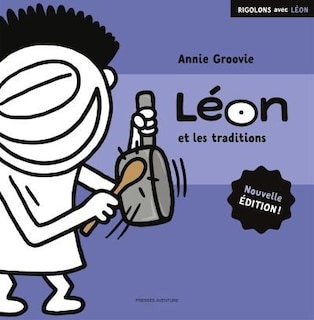Front cover_LÉON ET LES TRADITIONS - RIGOLONS...LEON