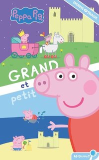 Couverture_Peppa Pig : Grand et petit