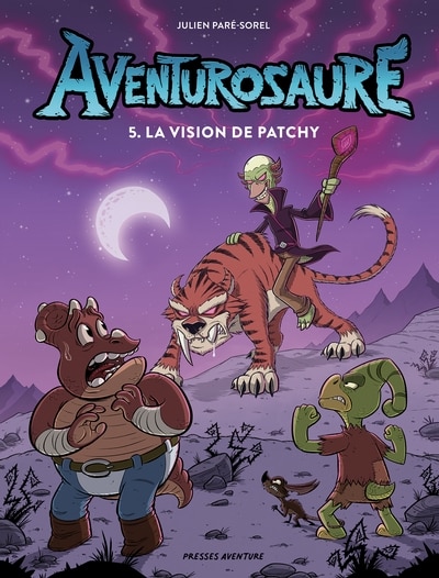 AVENTUROSAURE T5 -LA VISION DE PATCHY