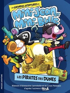 Les grandes aventures de Mini-Jean et Mini-bulle: Les pirates des dunes