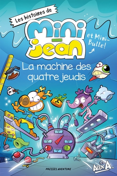 Front cover_HISTOIRES DE MINI-JEAN ET MINI-BULLE LA MACHINE DES QUATRE JEUDIS
