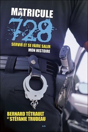 Front cover_Matricule 728 : servir et se faire salir : mon histoire