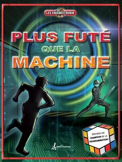 Les énigmes Rubik Plus futé que la machine