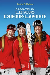 Front cover_Raconte-moi les sœurs Dufour-Lapointe